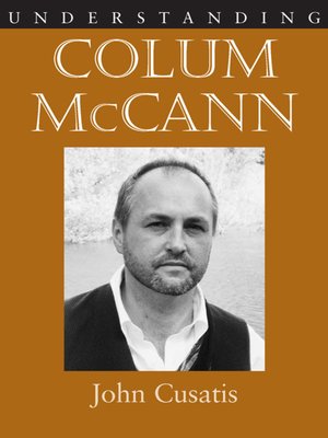 cover image of Understanding Colum McCann
